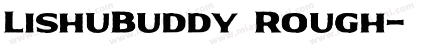 LishuBuddy Rough字体转换